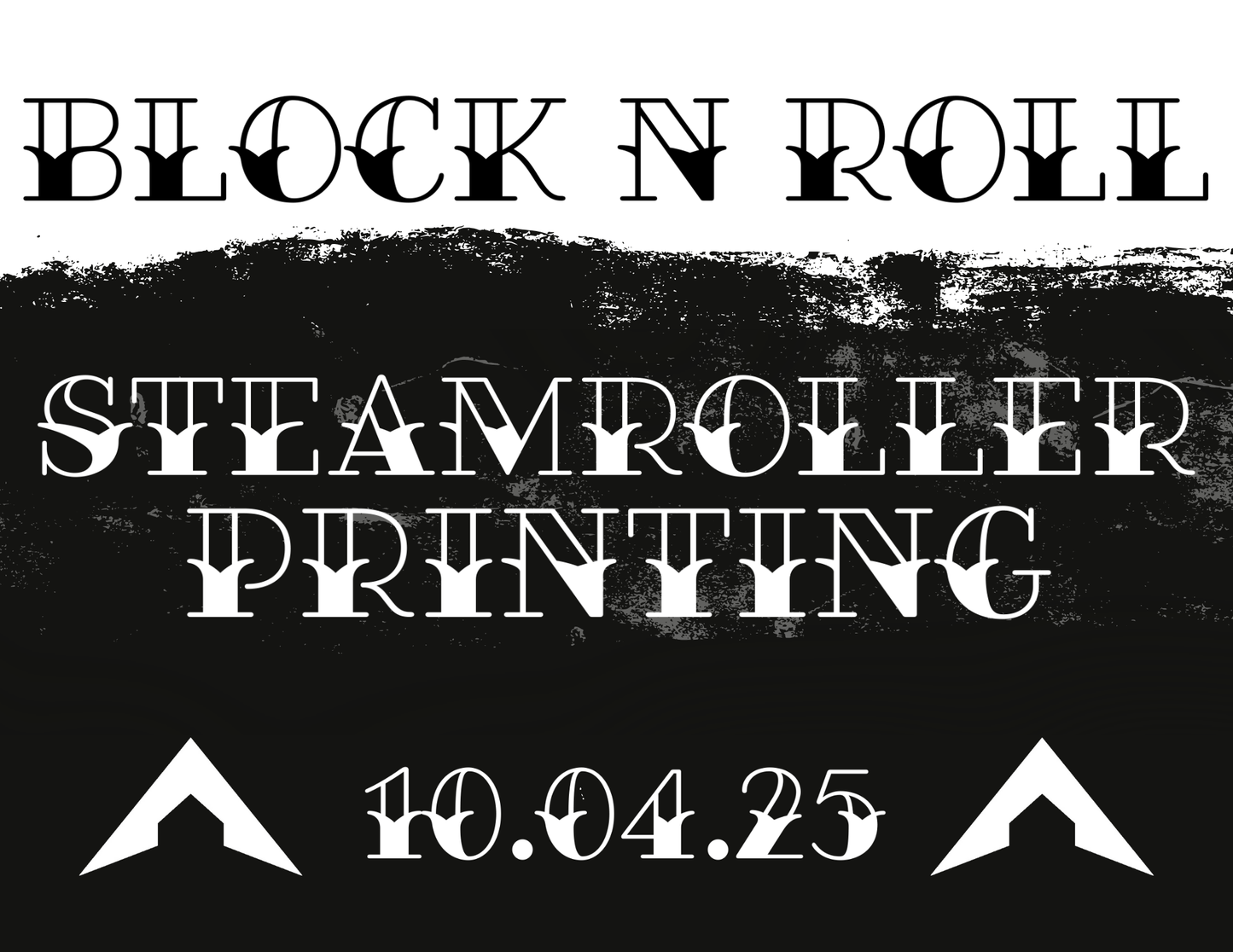 Block n' Roll Steamroller Printing
